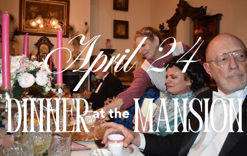 Dinner at The Mansion