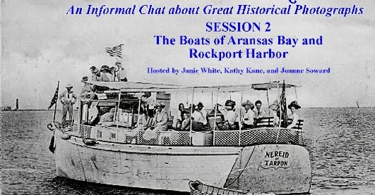 An informal chat featuring the Boats of Aransas Bay and Fulton Harbor